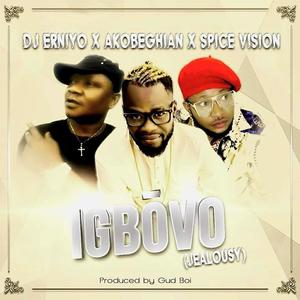 IGBOVO (jealousy) (feat. Akobeghian & Spice Vision)