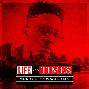 Life And Times Of Menace Cowwabang