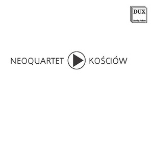 KOŚCIÓW, A.: String Quartets Nos. 3, 5, 6, 9, 10 (NeoQuartet)