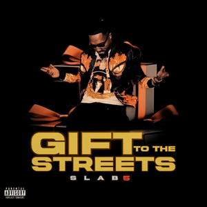 Gift To The Streets (Explicit)