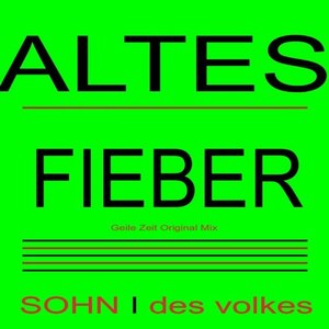 Altes Fieber (Geile Zeit Original Mix)