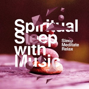 Spiritual Sleep with Music