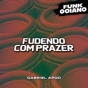 FUDENDO COM PRAZER (Explicit)
