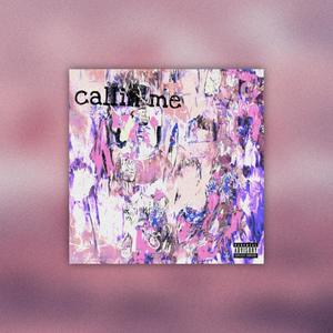 callin me (Explicit)