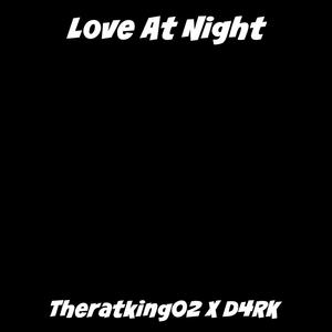 Love At Night (feat. D4RK)