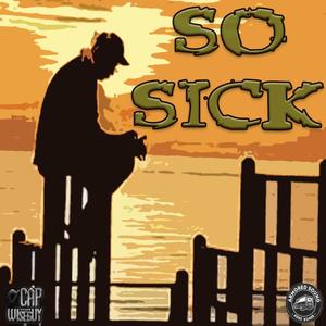 SO SICK (Explicit)