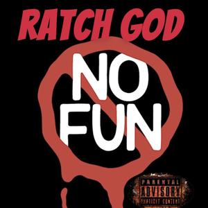 NO FUN (Explicit)