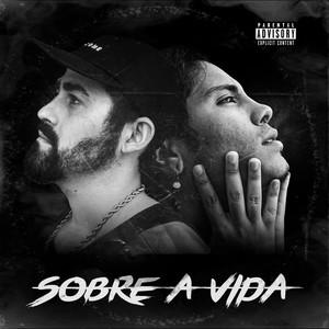 Sobre a Vida (Explicit)