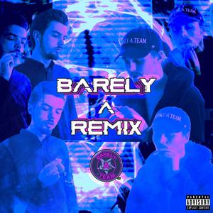 Barely a Remix (Explicit)