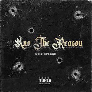 Kno The Reason (Explicit)
