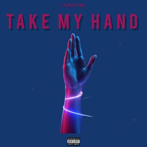 Take My Hand (Explicit)