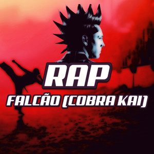 Rap do Falcão(Cobra Kai): De um Nerd para um Valentão (Explicit)