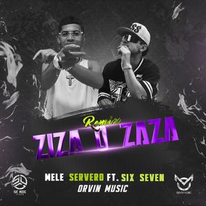 Ziza O Zaza (feat. Six Seven & Mele Servero) (Remix|Explicit)