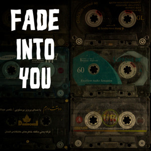 Fade Into You (Explicit)