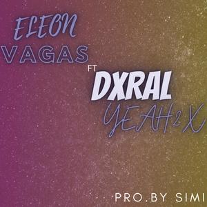 YEAH 2X (feat. Eleon Vagas & Bankoo Breesh) (Explicit)