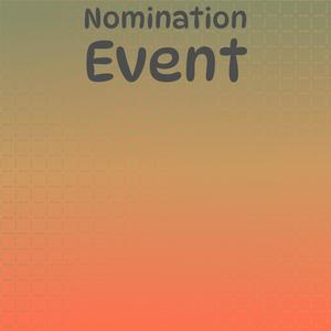 Nomination Event