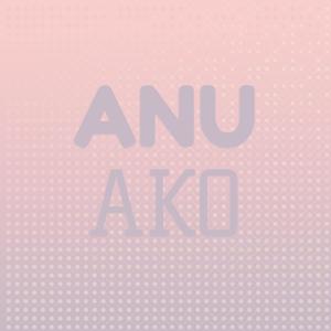 Anu Ako