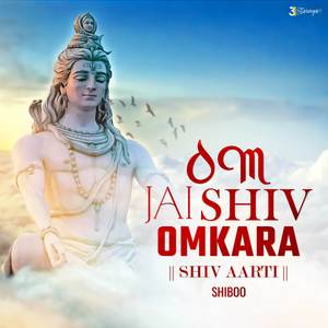 Om Jai Shiv Omkara - Shiv Aarti