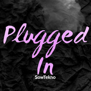 Plugged in (Ft. Skepta) (Explicit)