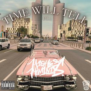 TIME WILL TELL Pt. 1 (Explicit)