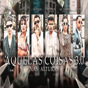 Aquelas Coisas 3.0 nas Alturas (Explicit)