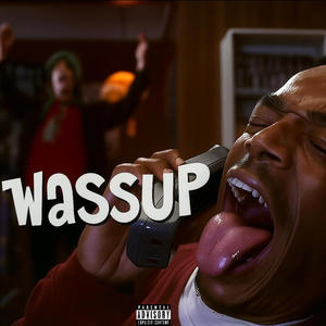 Wassup (Explicit)