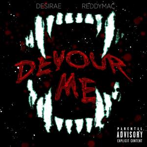 Devour Me (feat. Romegeddon) [Explicit]