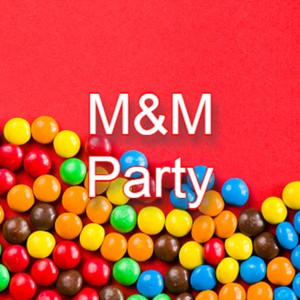 M&M Party