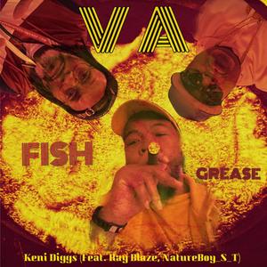 VA Fish Grease (feat. Ray Blaze & NatureBoy_S_T) (Explicit)