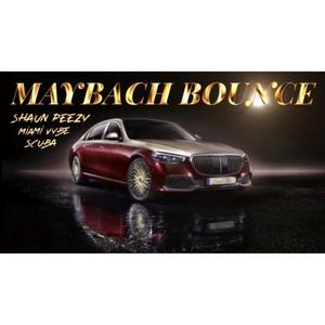 Maybach Bounce (feat. Miami Vybe & Scuba) [Explicit]