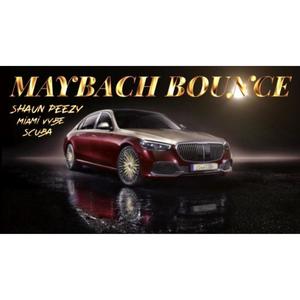 Maybach Bounce(feat. Miami Vybe & Scuba) (Explicit)