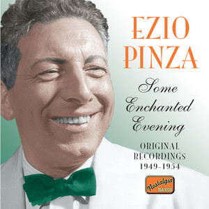 PINZA, Ezio: Some Enchanted Evening (1949-1954)