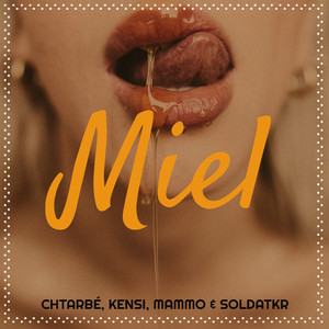 Miel (Explicit)