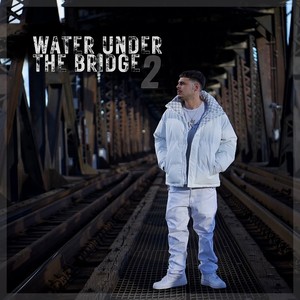 Water Under The Bridge 2 (Explicit)