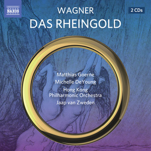 WAGNER, R.: Rheingold (Das) [Opera] [Goerne, DeYoung, Begley, Sidhom, Cangelosi, Hong Kong Philharmonic, van Zweden]