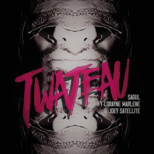 Twateau (feat. Lorayne Marleen & Joey Satellite) [Explicit]