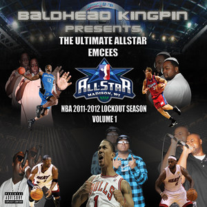 Baldhead Kingpin Presents: The Ultimate Allstar Emcees - Nba 2011-2012 Lock out Edition