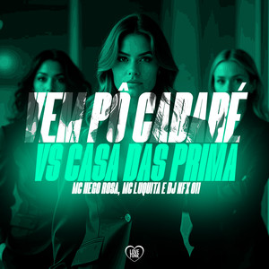 Vem Pô Cabaré Vs Casa das Prima (Explicit)