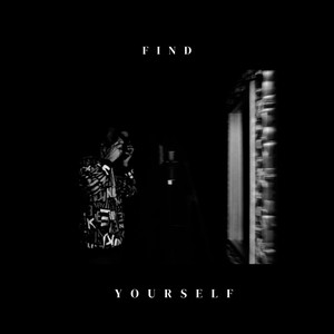 Find Yourself (Explicit)