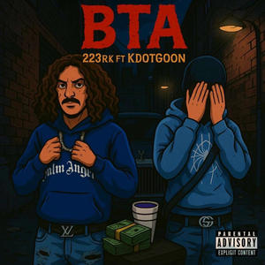 BTA (feat. KdotGoon) (Explicit)