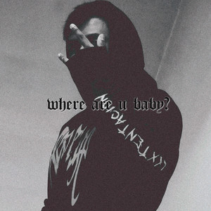 Where Are U Baby?