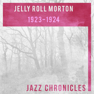 Jelly Roll Morton: 1923-1924(Live)