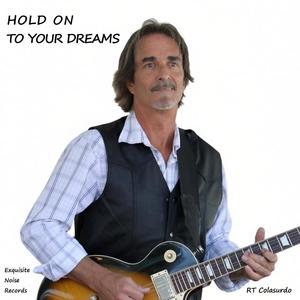 Hold On To Your Dreams
