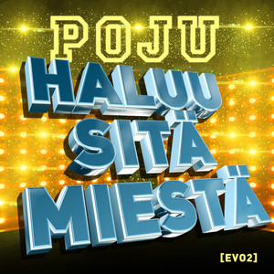 Haluu sitä miestä EVO 2