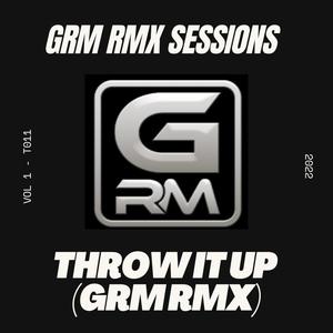 Throw It Up (GRM RMX) (feat. DJ Miggz & DJ Penthaus) [Explicit]