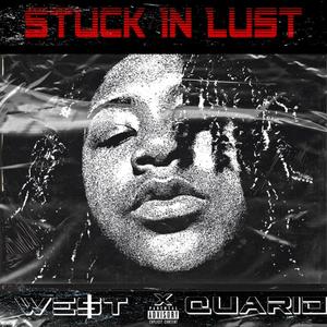 STUCK IN LUST (Explicit)