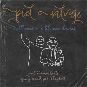 Piel salvaje (feat. Blueice Davies) [Explicit]