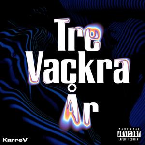 Tre Vackra År