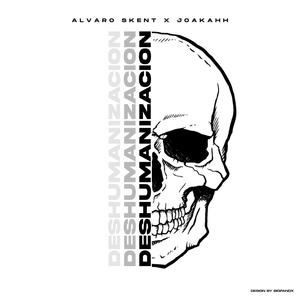 Deshumanización(feat. Joakahh) (Explicit)