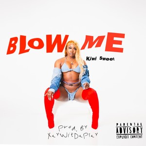 Blow Me (Explicit)